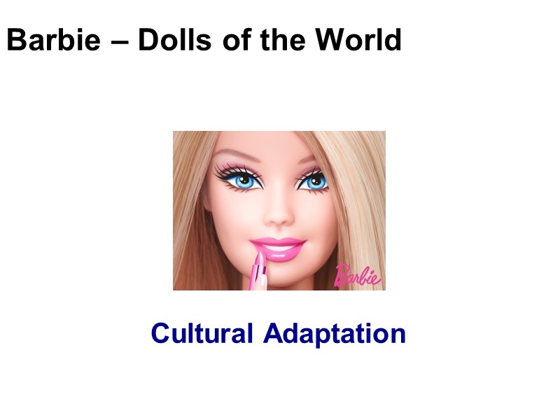 Barbie – Dolls of the World Cultural Adaptation